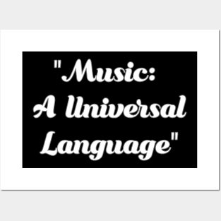 Music is universal language Posters and Art